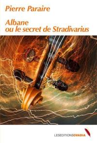 Albane ou Le secret de Stradivarius