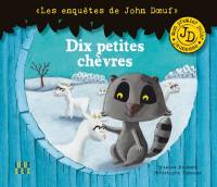 Les enquêtes de John Doeuf. Dix petites chèvres