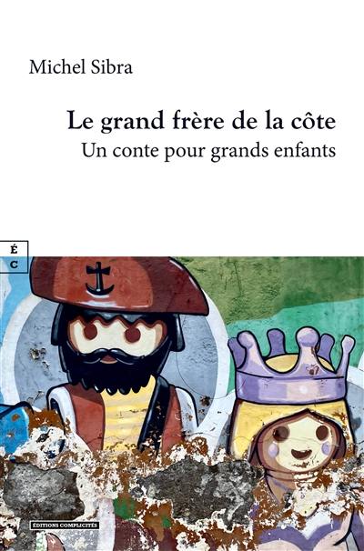 Le grand frère de la côte : un conte pour grands enfants