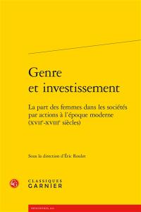 Genre et investissement : la part des femmes dans les sociétés par actions à l’époque moderne (XVIIe-XVIIIe siècles)