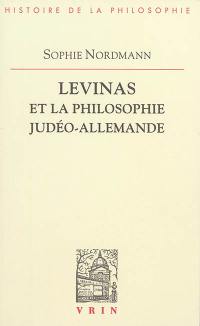 Levinas et la philosophie judéo-allemande