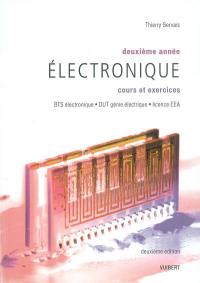 Electronique : deuxième année, cours et exercices : BTS électronique, DUT génie électrique, licence EEA