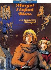 Margot, l'enfant bleue. Vol. 2. Les Deux Margot