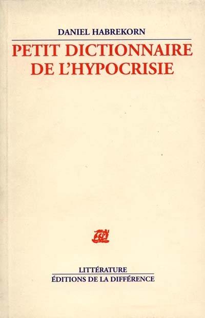 Petit dictionnaire de l'hypocrisie