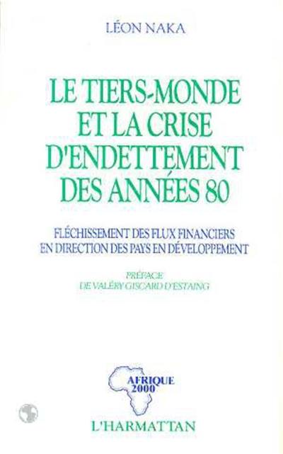 Le Tiers monde et la crise d'endettement des années 80 : fléchissement des flux financiers en direction des pays en développement