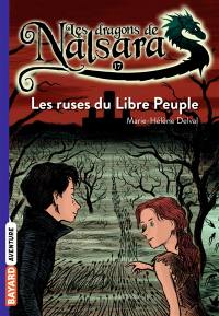 Les dragons de Nalsara. Vol. 17. Les ruses du Libre Peuple