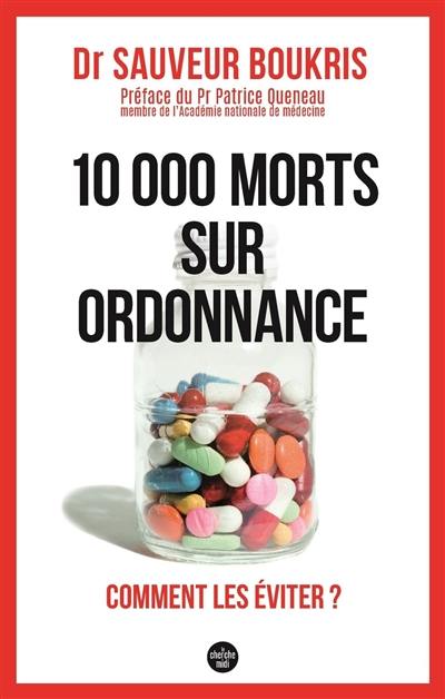 10.000 morts sur ordonnance : comment les éviter ?