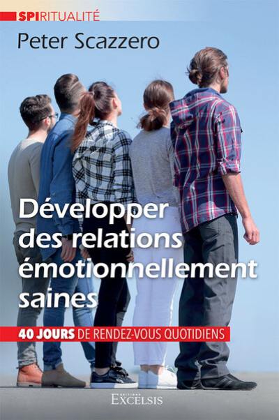 Développer des relations émotionnellement saines : 40 jours de rendez-vous quotidiens