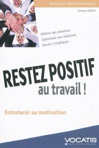 Restez positif au travail !