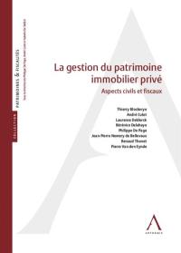 La gestion du patrimoine immobilier privé : aspects civils et fiscaux