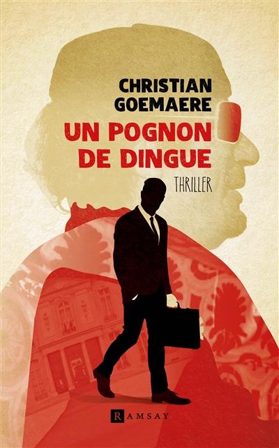 Un pognon de dingue : thriller