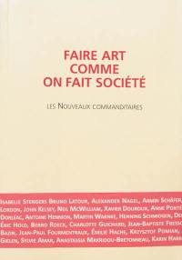 Faire art comme on fait société : les Nouveaux commanditaires