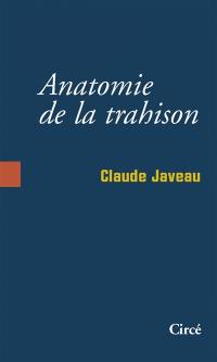 Anatomie de la trahison