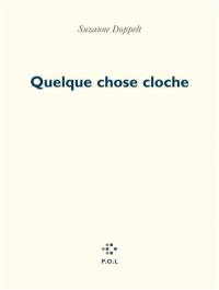 Quelque chose cloche