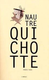 Nautre Quichotte : l'ivre