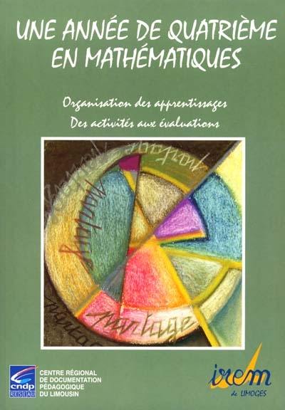 Une année de quatrième en mathématiques : organisation des apprentissages, des activités aux évaluations