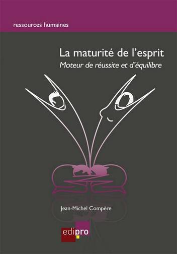 La maturité de l'esprit : moteur de réussite et d'équilibre