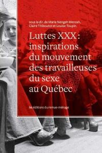 Luttes XXX : inspirations du mouvement des travailleuses du sexe