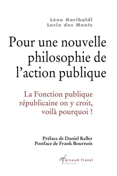 Pour une nouvelle philosophie de l'action publique : la fonction républicaine on y croit, voilà pourquoi !