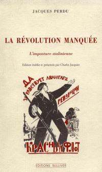 La révolution manquée : l'imposture stalinienne