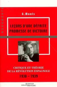 Leçons d'une défaite promesse de victoire : critique et théorie de la révolution espagnole, 1930-1939