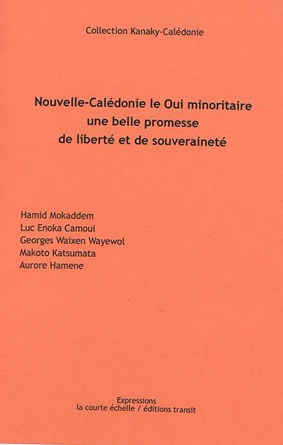 Nouvelle-Calédonie : le oui minoritaire, une belle promesse de liberté et de souveraineté