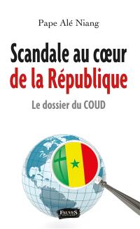 Scandale au coeur de la République : le dossier du COUD