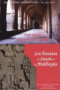 Recherches vendéennes, n° 23. Les diocèses de Luçon et de Maillezais : sept siècles d'histoire en Vendée