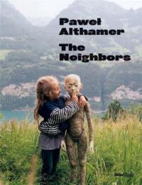 Pawel Althamer The Neighbors