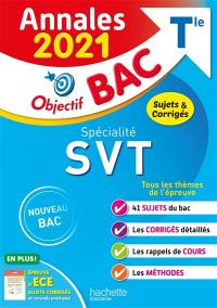 SVT spécialité terminale : annales 2021, sujets & corrigés : nouveau bac