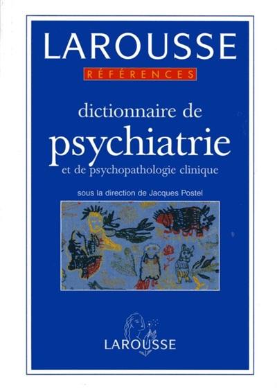 Dictionnaire de psychiatrie et de psychopathologie clinique