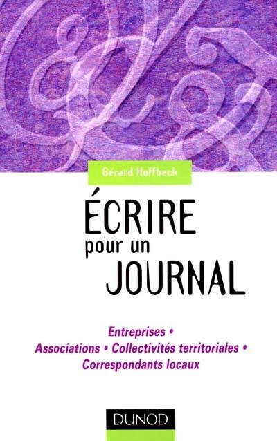 Ecrire pour un journal : entreprises, collectivités territoriales, correspondants locaux