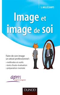 Image et image de soi : faire de son image un atout professionnel