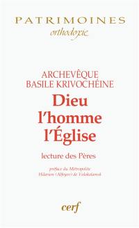 Dieu, l'homme, l'Eglise : lecture des Pères