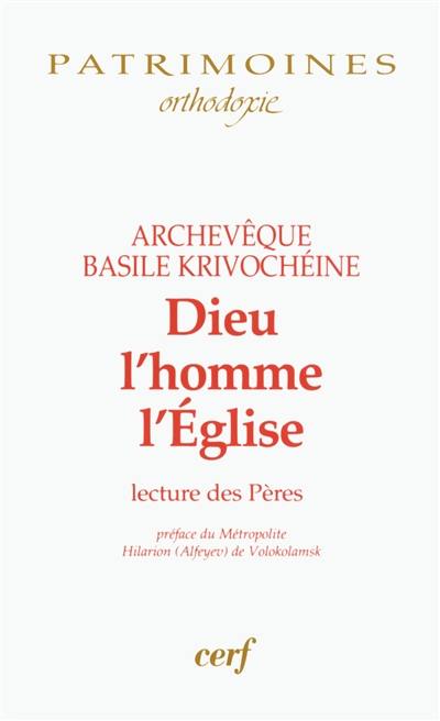 Dieu, l'homme, l'Eglise : lecture des Pères