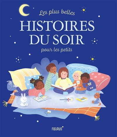 Les plus belles histoires du soir pour les petits