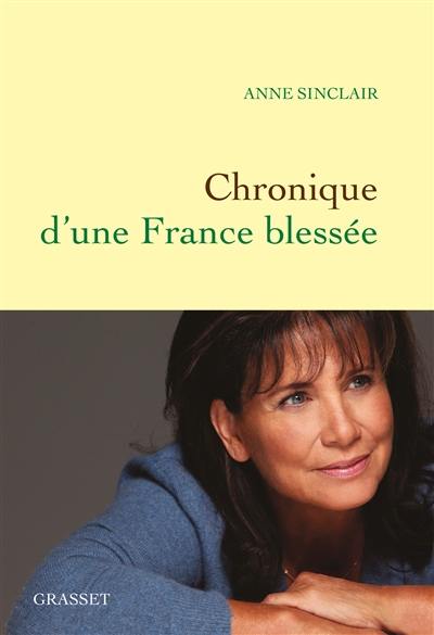 Chronique d'une France blessée : juillet 2015-janvier 2017