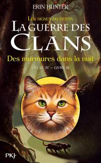 La guerre des clans : cycle 4, les signes du destin. Vol. 3. Des murmures dans la nuit