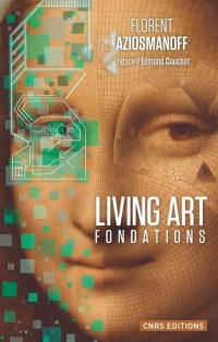 Living art : fondations : au coeur de la nouvelle économie