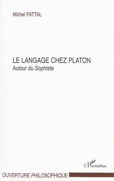 Le langage chez Platon : autour du Sophiste