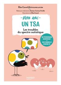 Vivre avec un TSA : les troubles du spectre autistique