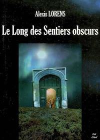 Le long des sentiers obscurs