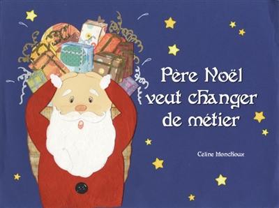 Père Noël veut changer de métier