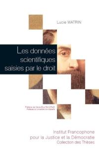 Les données scientifiques saisies par le droit