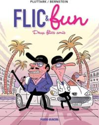 Flic & fun. Vol. 2. Deux flics amis