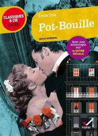 Pot-bouille (1882) : suivi d'une anthologie sur la satire sociale