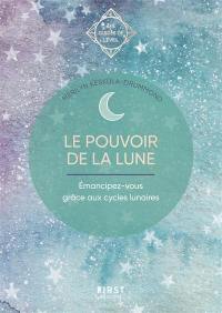 Le pouvoir de la Lune : émancipez-vous grâce aux cycles lunaires