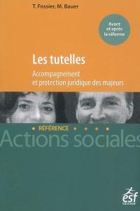 Les tutelles : accompagnement et protection juridique des majeurs