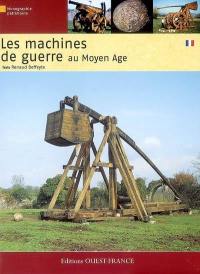 Les machines de guerre au Moyen Age