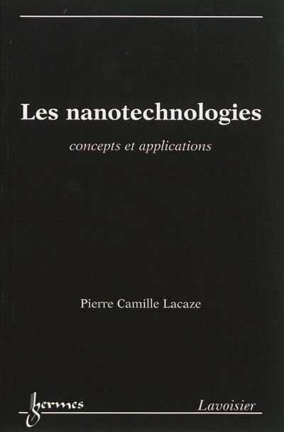 Les nanotechnologies : concepts et applications